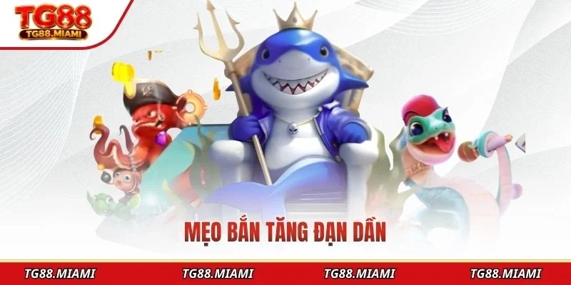 Mẹo bắn tăng đạn dần