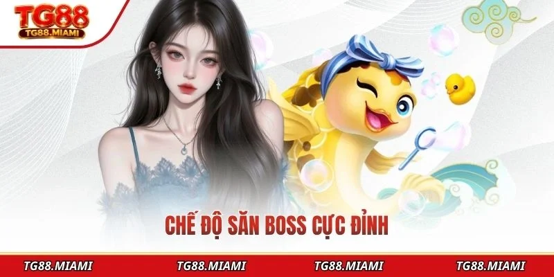 Chế độ săn Boss cực đỉnh