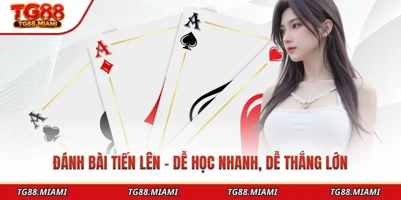 Đánh bài tiến lên – Dễ học nhanh, dễ thắng lớn