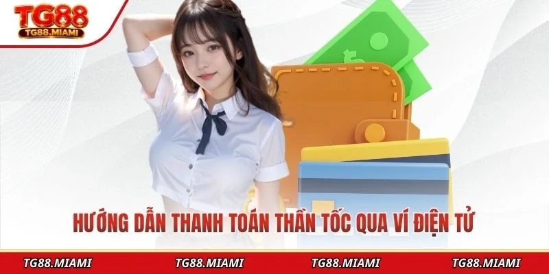 Hướng dẫn thanh toán thần tốc qua ví điện tử