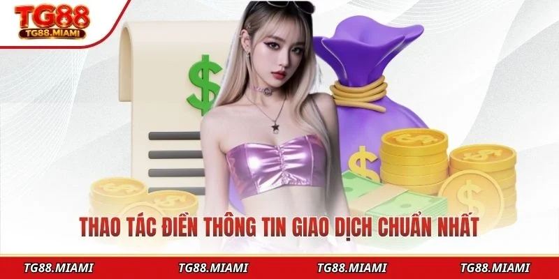 Thao tác điền thông tin giao dịch chuẩn nhất