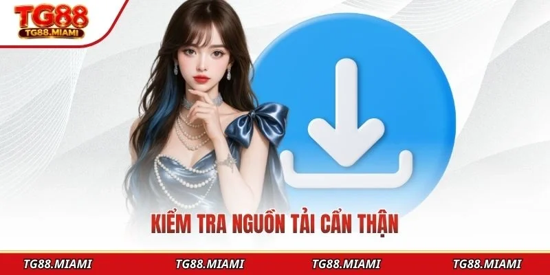 Kiểm tra nguồn tải cẩn thận