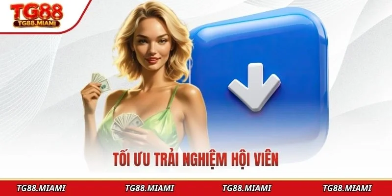 Tối ưu trải nghiệm hội viên